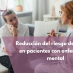 Reducción del riesgo de atención de paciente con enfermedad mental